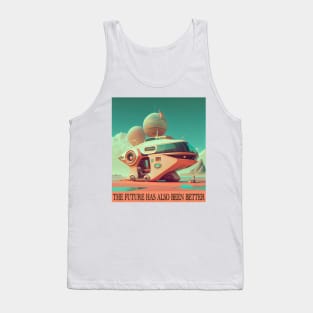 The future has also been better... Tank Top